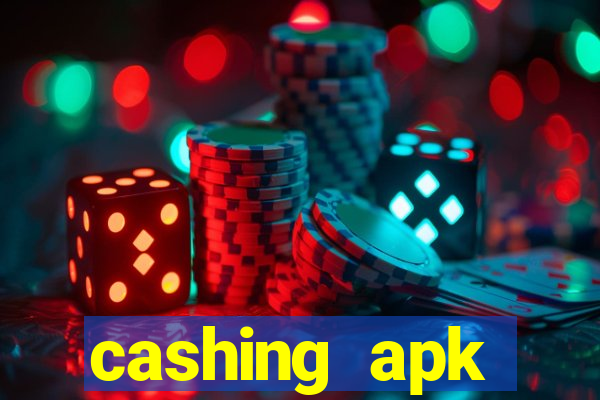 cashing apk dinheiro infinito